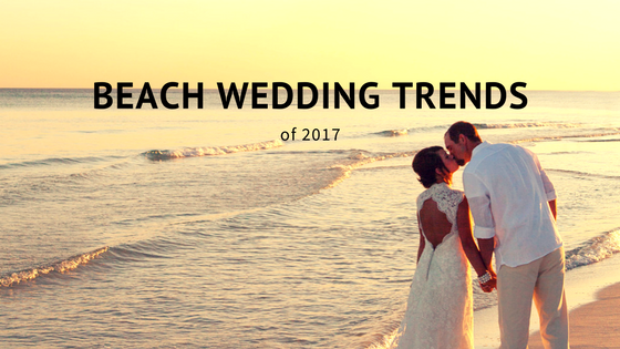 6 Beach Wedding Trends Of 2017 Breakers