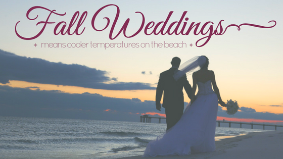 Fall Weddings Means Cooler Temperatures On The Beach The